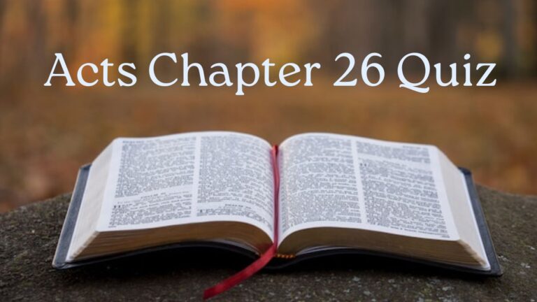 Challenging Acts 26 Quiz with Answers Bible quiz on Acts chapter 26 ( Acts 26 quiz)