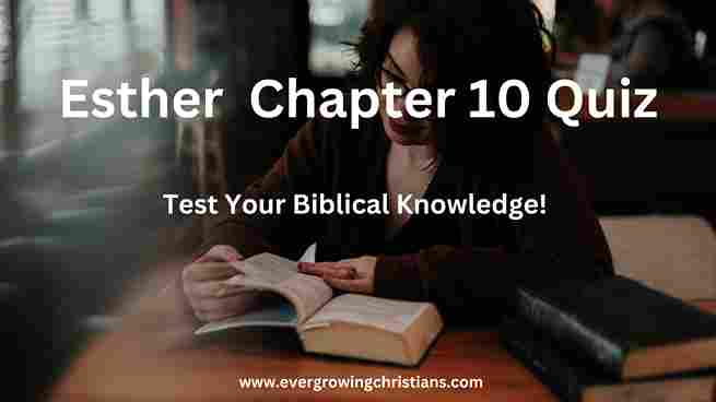 Comprehensive Esther 10 Quiz with Answers: Test Your Knowledge! Esther 10 Quiz