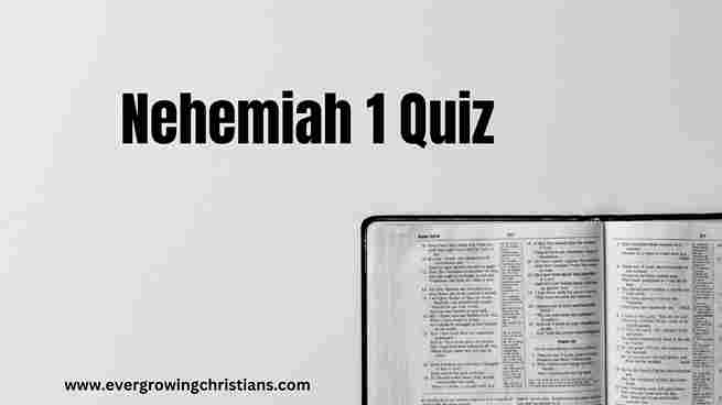 Comprehensive Nehemiah 1 Quiz with Answers: Test Your Knowledge! Nehemiah 1 Quiz
