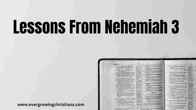 8 Profound Lessons from Nehemiah 3: Applying Nehemiah 3 to Your Daily Life Lessons from Nehemiah 3