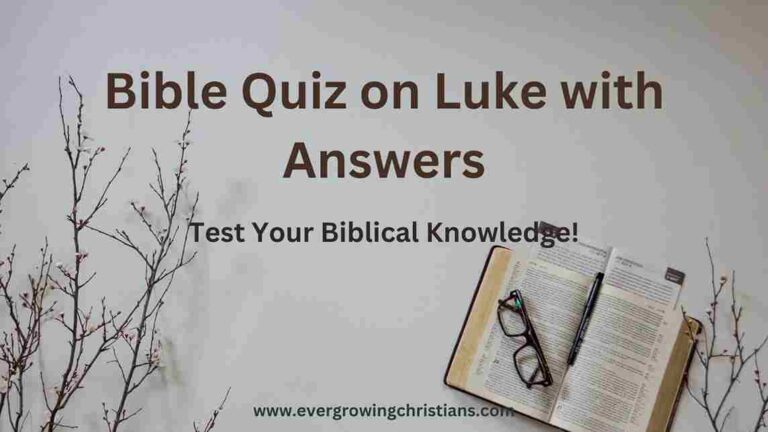 100 Question Bible Quiz on Luke with Answers (Gospel of Luke Chapter 1-24 MCQs): How Well Do You Know the Book of Luke? Bible Quiz on Luke with Answers