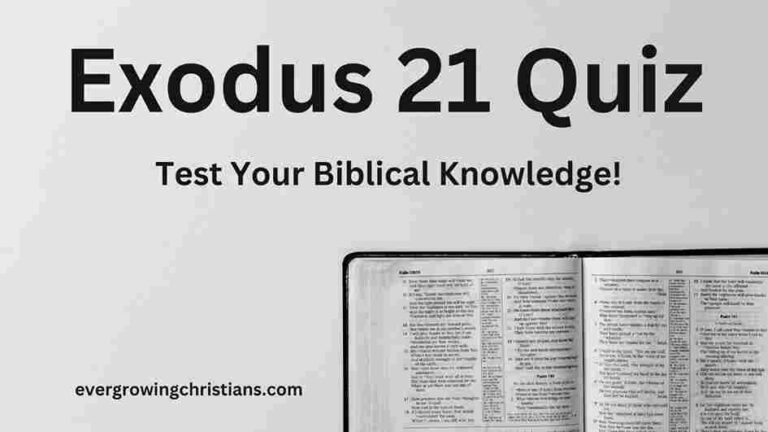Comprehensive Exodus 21 Quiz with Answers: How Well Do You Know the Book of Exodus? Exodus 21 Quiz