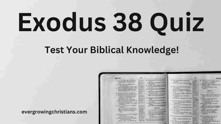 Comprehensive Exodus 38 Quiz with Answers: How Well Do You Know the Book of Exodus? Exodus 38 Quiz