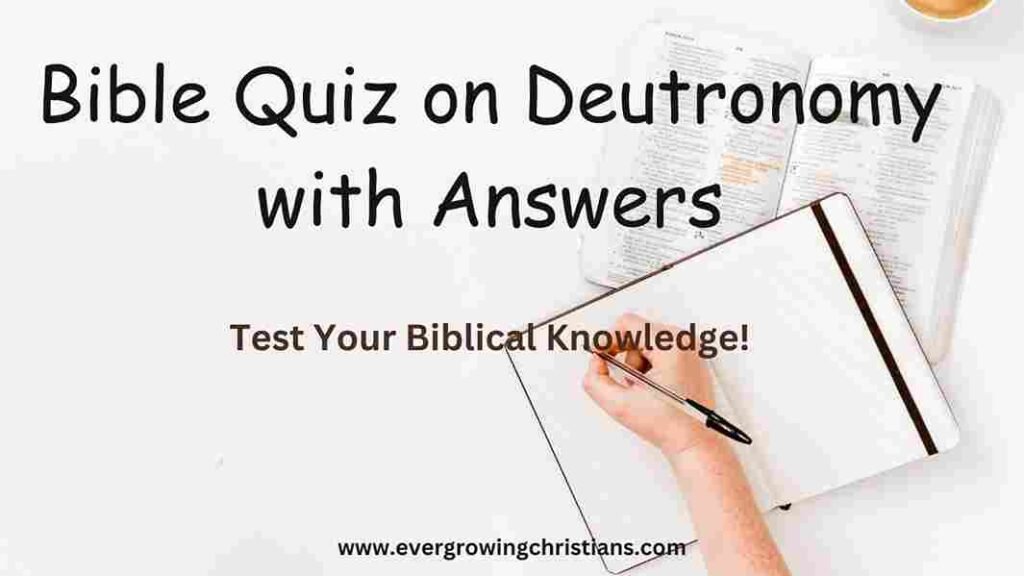 Bible Quiz on Deuteronomy Chapter 1-34 with Answers