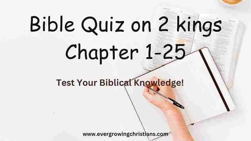 Bible Quiz on 2 kings Chapter 1-25