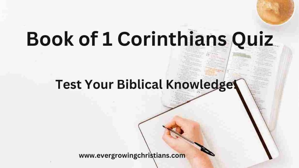 Bible Quiz on 1 Corinthians Chapter 1-16 with Answers