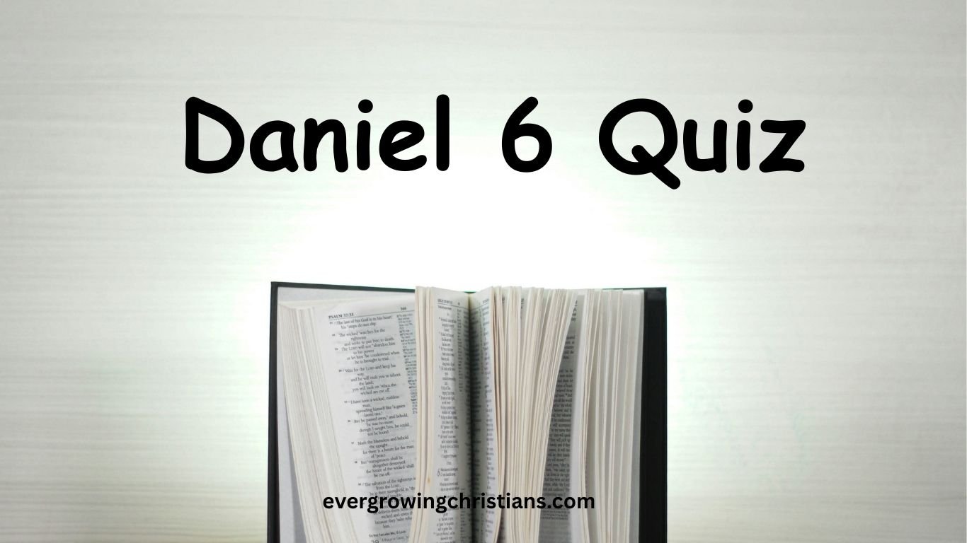 Daniel 6 Quiz