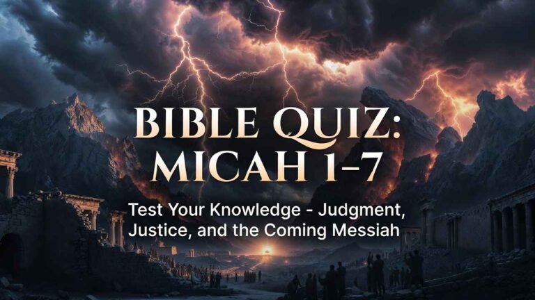 Bible Quiz on Micah with Answers (Micah 1–7) Bible Quiz on Micah with Answers (Micah 1–7)
