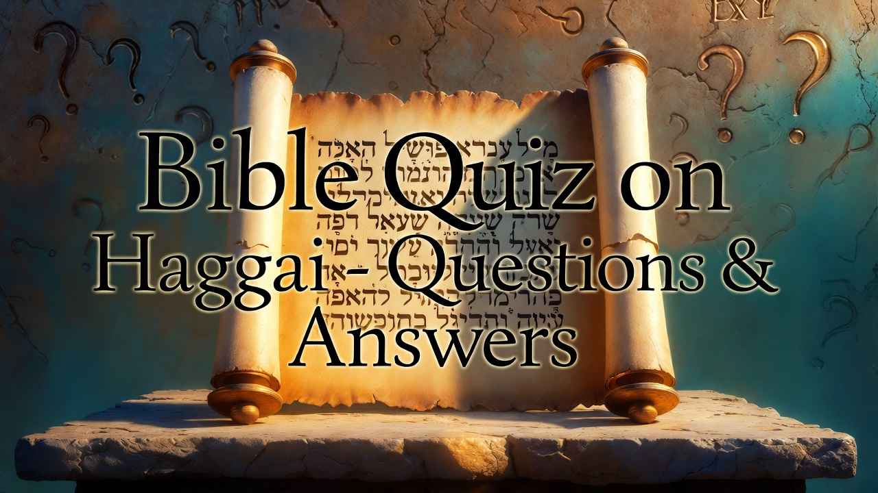Bible Quiz on Haggai 1–2 with Answers: