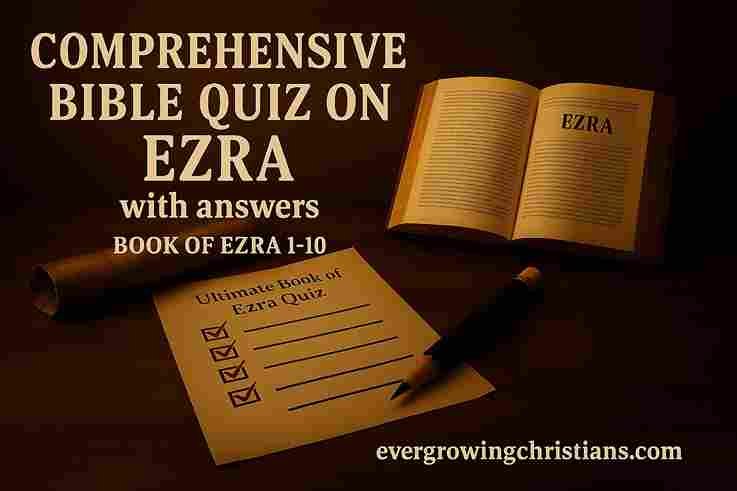 Comprehensive Bible Quiz on Ezra with answers — Book of Ezra 1–10