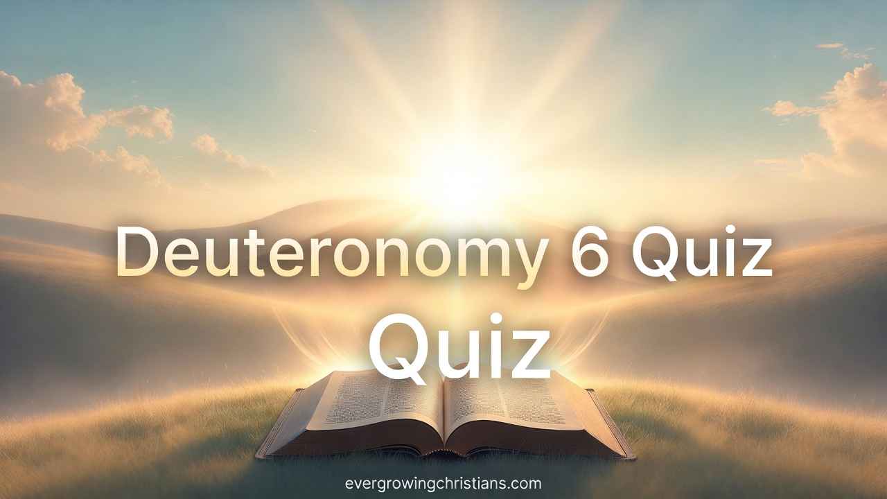 Deuteronomy 6 Quiz